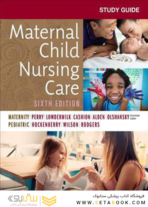 Study Guide for Maternal Child Nursing Care 6th Edition2017 راهنمای مطالعه مراقبت های پرستاری از مادران کودک