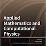 Applied Mathematics and Computational Physics