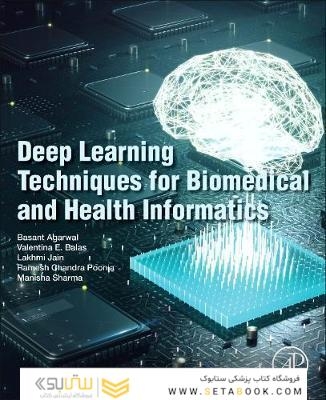 Deep Learning Techniques for Biomedical and Health Informatics 1st Edition