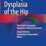 Developmental Dysplasia of the Hip: From Early Sonographic Diagnosis to Effective Treatment