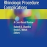 Lessons Learned from Rhinologic Procedure Complications : A Case-Based Review