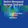 Modern Menopausal Hormone Treatment : Facts and Myths About Sex Hormones