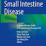 Small Intestine Disease : A Comprehensive Guide to Diagnosis and Management