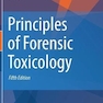 Principles of Forensic Toxicology 5th ed
