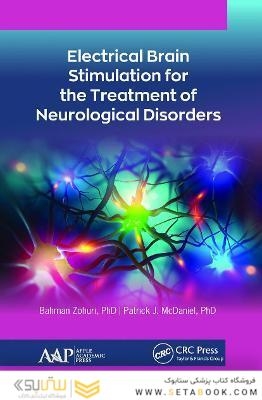 Electrical Brain Stimulation for the Treatment of Neurological Disorders 1st Edition