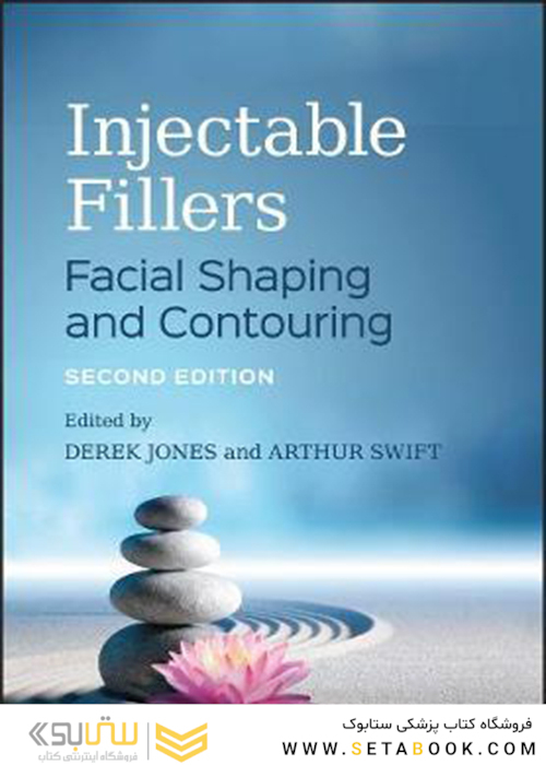 Injectable Fillers: Facial Shaping and Contouring 2nd Edition2019