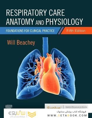 Respiratory Care Anatomy and Physiology: Foundations for Clinical Practice 5th Edition
