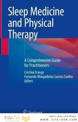 Sleep Medicine and Physical Therapy : A Comprehensive Guide for Practitioners