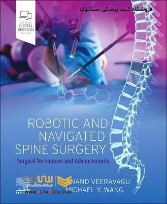 Robotic and Navigated Spine Surgery : Surgical Techniques and Advancements
