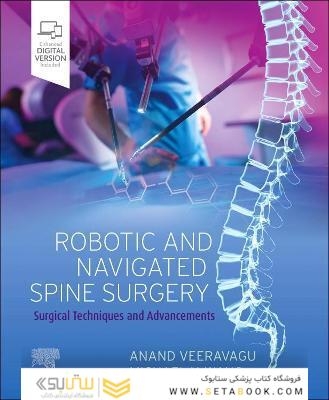 Robotic and Navigated Spine Surgery : Surgical Techniques and Advancements