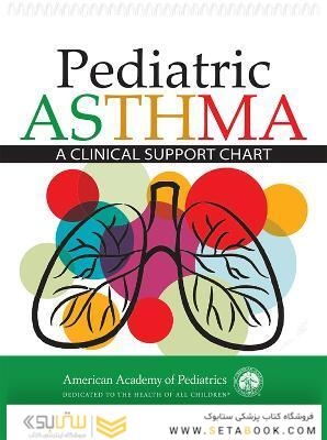 Pediatric Asthma: A Clinical Support Chart 1st Edition