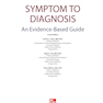 Symptom to Diagnosis An Evidence Based Guide