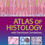 Atlas of Histology with Functional Correlations 2017