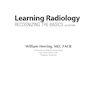 Learning Radiology: Recognizing the Basics