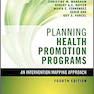 کتاب Planning Health Promotion Programs: An Intervention Mapping Approach