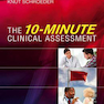 The 10-Minute Clinical Assessment