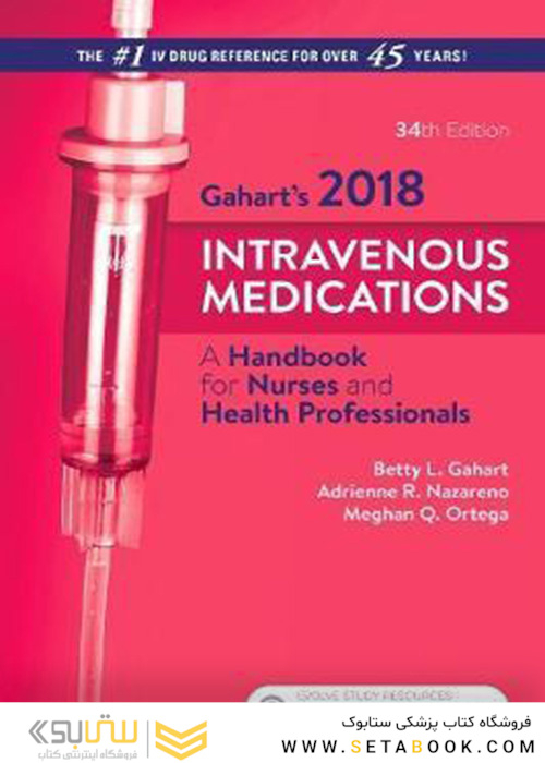 2018 Intravenous Medications: a Handbook for Nurses and Health Professionals