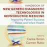 Handbook of New Genetic Diagnostic Technologies in Reproductive Medicine