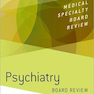 Psychiatry Board Review