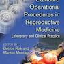 Standard Operational Procedures in Reproductive Medicine : Laboratory and Clinical Practice