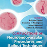 Complications of Neuroendovascular Procedures and Bailout Techniques