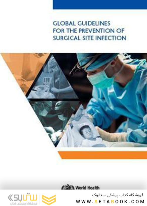 Global Guidelines for the Prevention of Surgical Site Infection
