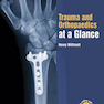 Trauma and Orthopaedics at a Glance