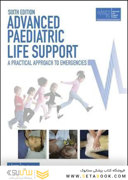 Advanced Paediatric Life Support : A Practical Approach to Emergencies