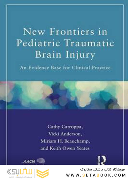 New Frontiers in Pediatric Traumatic Brain Injury : An Evidence Base for Clinical Practice