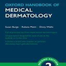  Oxford Handbook of Medical Dermatology 2016 (Oxford Medical Handbooks) 2nd Edition کتاب راهنمای پوست پزشکی آکسفورد (کتابهای پزشکی آکسفورد) ویرایش دوم