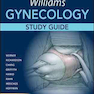 Williams Gynecology, Third Edition, Study Guide