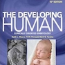 The Developing Human : Clinically Oriented Embryology