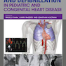 Cardiac Pacing and Defibrillation in Pediatric and Congenital Heart Disease