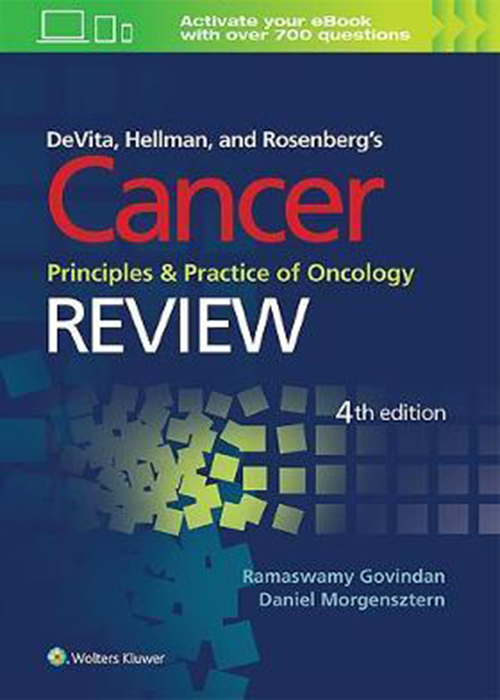 DeVita, Hellman, and Rosenberg's Cancer, Principles and Practice of Oncology: Review2016