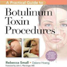 A Practical Guide to Botulinum Toxin Procedures