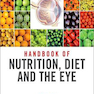 Handbook of Nutrition, Diet and the Eye