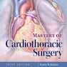 Mastery of Cardiothoracic Surgery