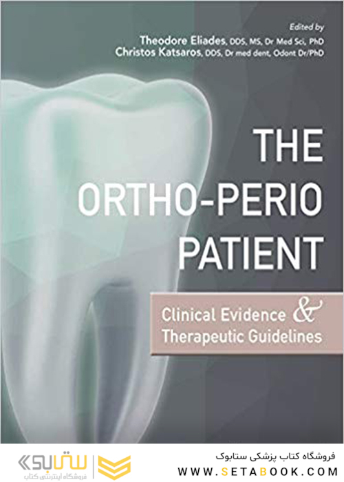 The Ortho-Perio Patient : Clinical Evidence - Therapeutic Guidelines 2019 شواهد بالینی و دستورالعملهای درمانی