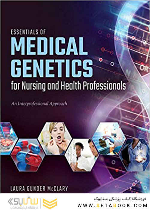 Essentials Of Medical Genetics For Nursing And Health Professionals