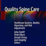 Quality Spine Care : Healthcare Systems, Quality Reporting, and Risk Adjustment