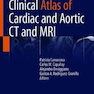 Clinical Atlas of Cardiac and Aortic CT and MRI