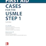 First Aid Cases for the USMLE Step 1, Fourth Edition