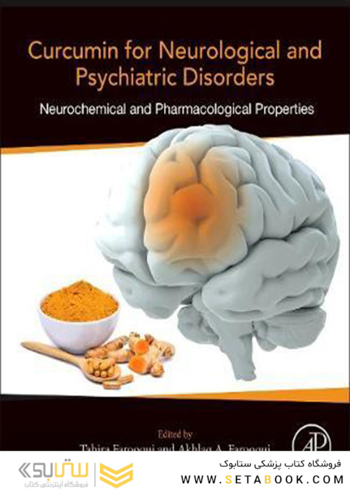 Curcumin for Neurological and Psychiatric Disorders : Neurochemical and Pharmacological Properties