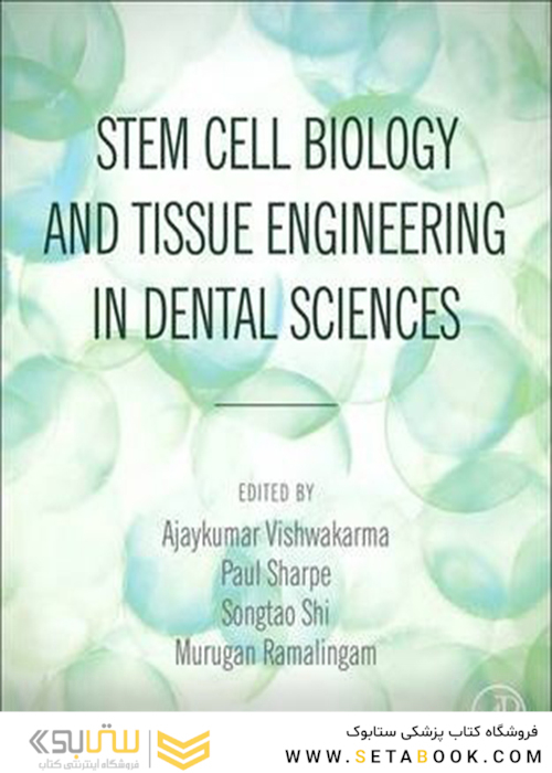 Stem Cell Biology and Tissue Engineering in Dental Sciences