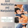 Orthopedic Joint Mobilization and Manipulation with Web Study Guide : An Evidence-Based Approach