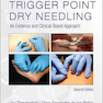 Trigger Point Dry Needling : An Evidence and Clinical-Based Approach