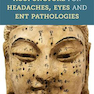 Acupuncture for Headaches, Eyes and ENT Pathologies