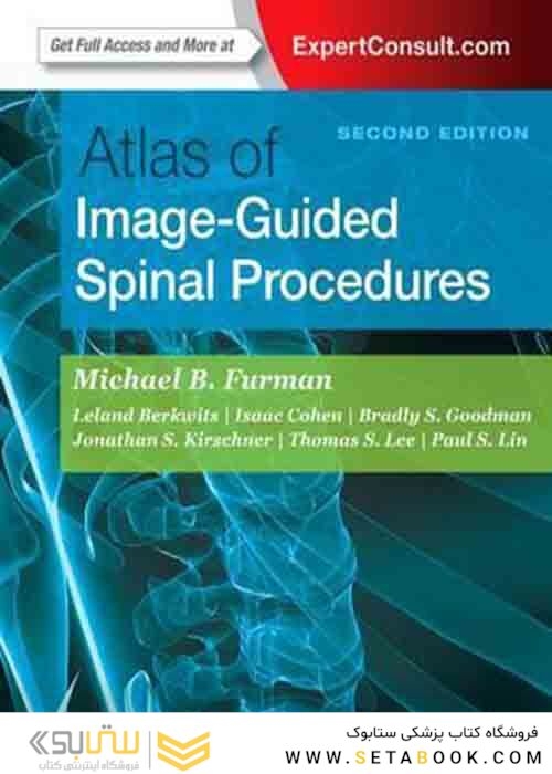 Atlas of Image-Guided Spinal Procedures 2019 2nd Edition اطلس فرآیندهای نخاعی با هدایت تصویر 2019 