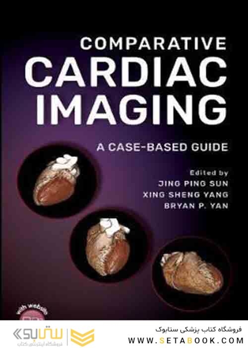 Comparative Cardiac Imaging: A Case-based Guide 2019 1st Edition, Kindle Edition تصویربرداری قلبی مقایسه ای: راهنمای مبتنی بر موردی 2019 