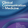 Clinical Communication in Medicine 1st Edition 2016 ارتباطات بالینی در پزشکی چاپ اول